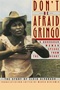 Don't Be Afraid, Gringo: A Honduran Woman Speaks From The Heart: The Story of Elvia Alvarado mini-book cover